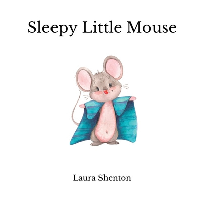 Buch Sleepy Little Mouse Laura Shenton