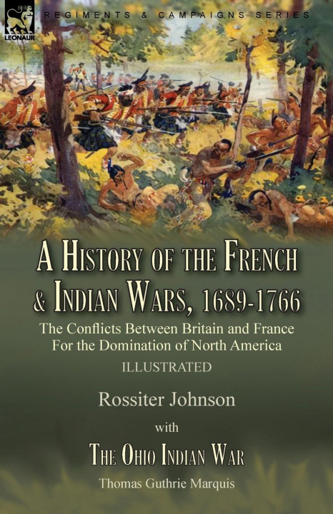 Buch A History of the French & Indian Wars, 1689-1766 Thomas Guthrie Marquis