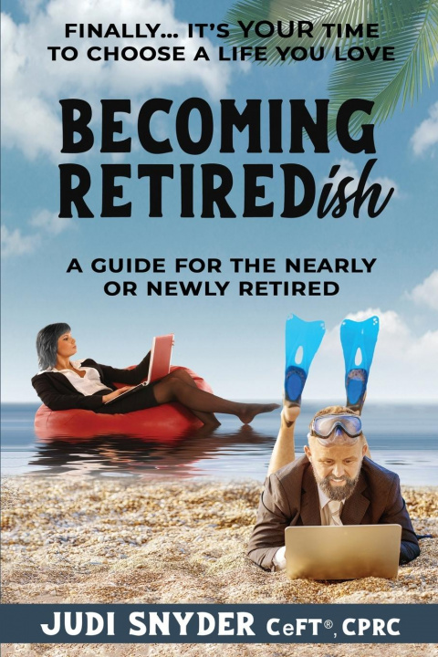 Könyv BECOMING RETIREDish Judi Snyder