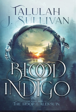 Knjiga Blood Indigo Talulah J Sullivan