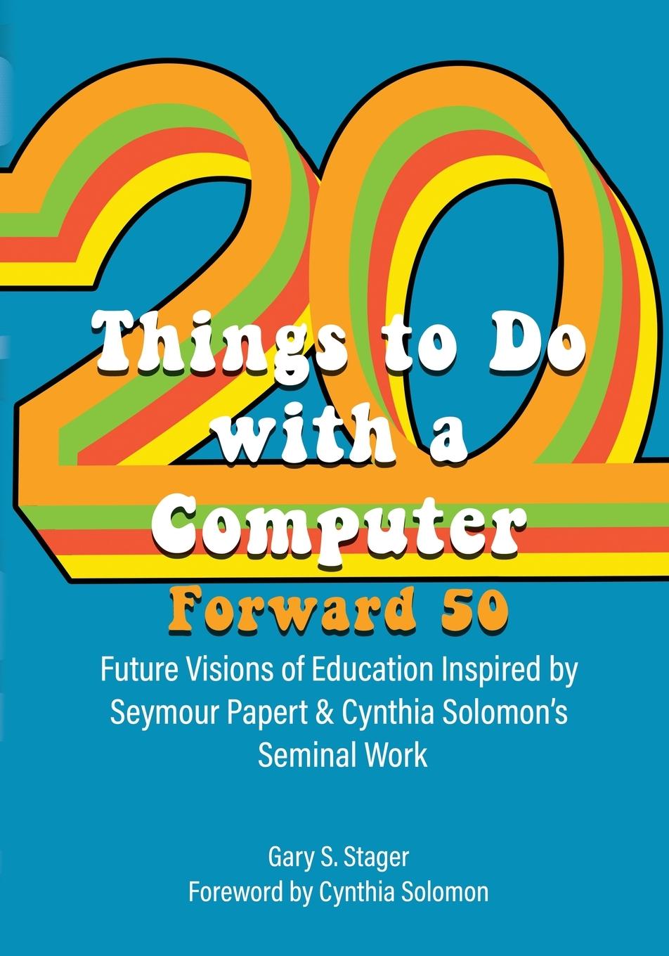 Boek Twenty Things to Do with a Computer Forward 50 Gary S. Stager