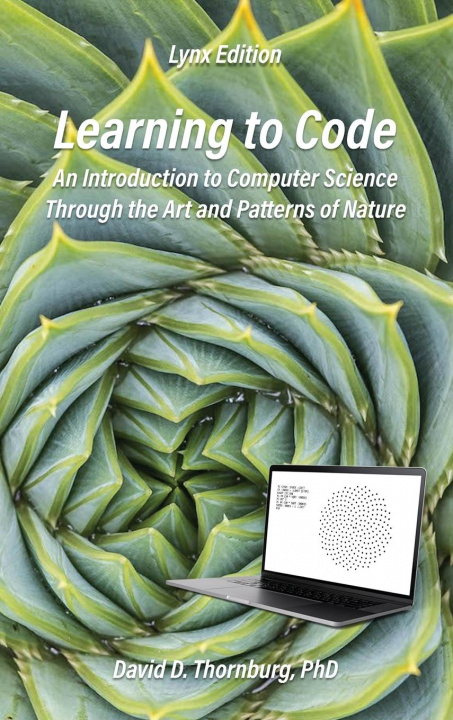 Kniha Learning to Code - An Invitation to Computer Science Through the Art and Patterns of Nature (Lynx Edition) 