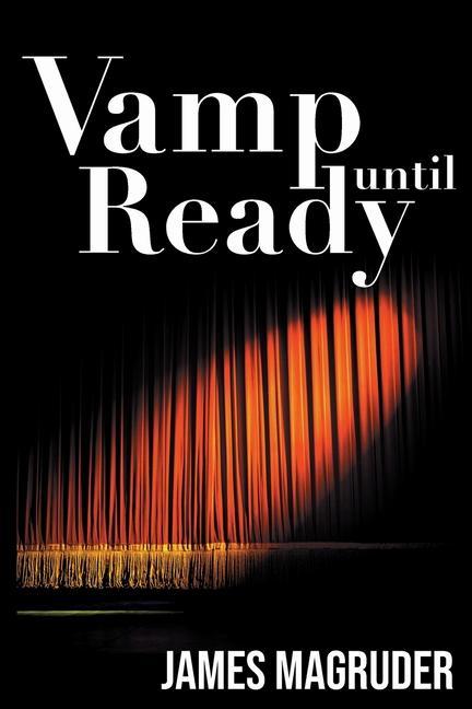 Knjiga Vamp Until Ready James Magruder