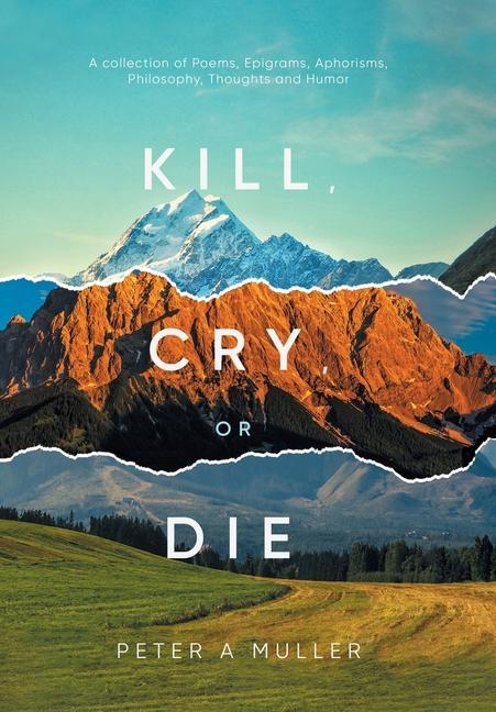 Buch Kill, Cry, or Die Peter A Muller
