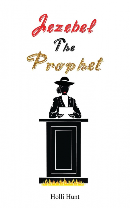 Knjiga Jezebel the Prophet Holli Hunt