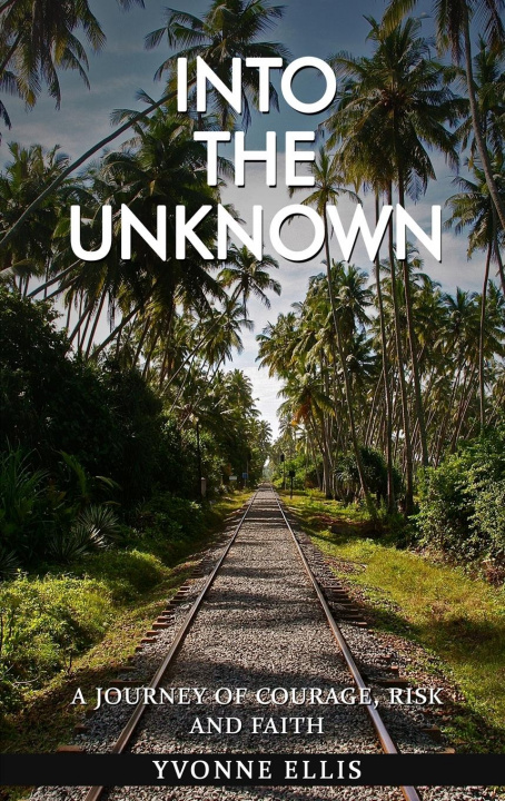 Knjiga Into The Unknown Yvonne Ellis