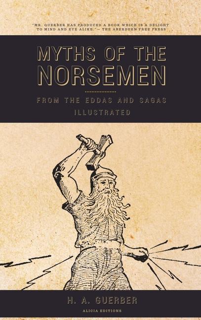 Carte Myths of the Norsemen: From the Eddas and Sagas (Illustrated) 