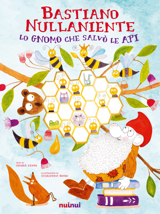 Kniha Bastiano Nullaniente. Lo gnomo che salvò le api Simona Negro