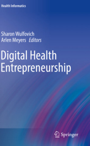 Kniha Digital Health Entrepreneurship Sharon Wulfovich