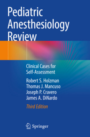 Carte Pediatric Anesthesiology Review James A. Dinardo