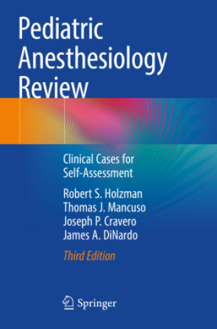 Libro Pediatric Anesthesiology Review James A. Dinardo