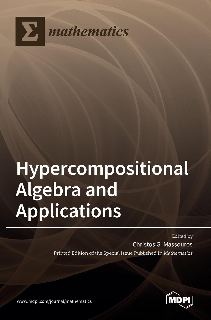 Knjiga Hypercompositional Algebra and Applications Christos G. Massouros