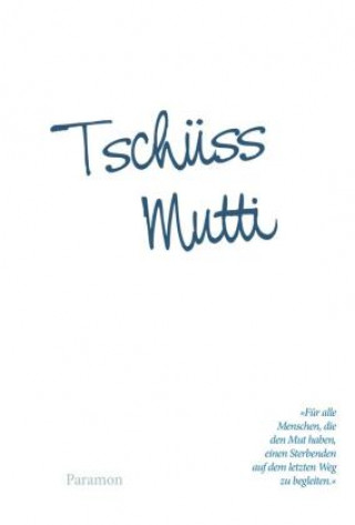 Kniha Tschüss Mutti 