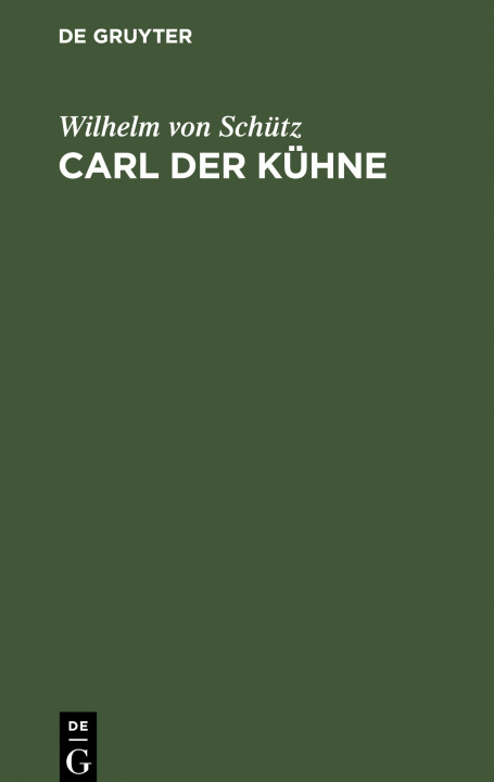 Könyv Carl der Kuhne 
