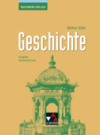 Kniha Buchners Kolleg Geschichte NI Abitur 2024 Markus Reinbold