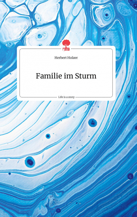 Książka Familie im Sturm. Life is a Story - story.one 