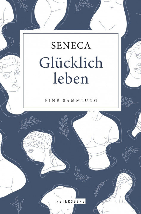 Boek Glücklich leben - Eine Sammlung Seneca