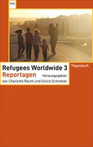 Kniha Refugees Worldwide 3 Ulrich Schreiber