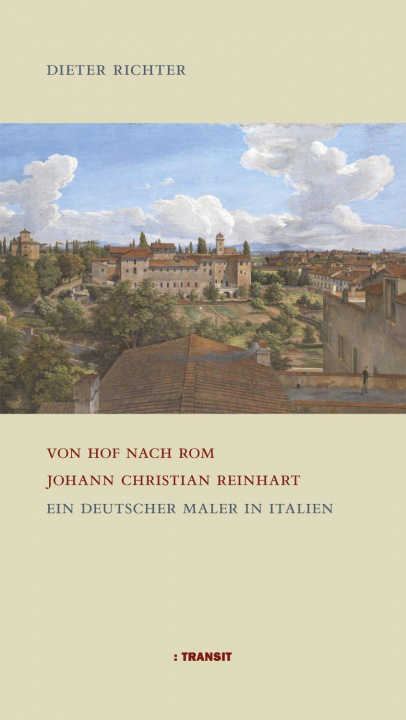 Carte Von Hof nach Rom. Johann Christian Reinhart 