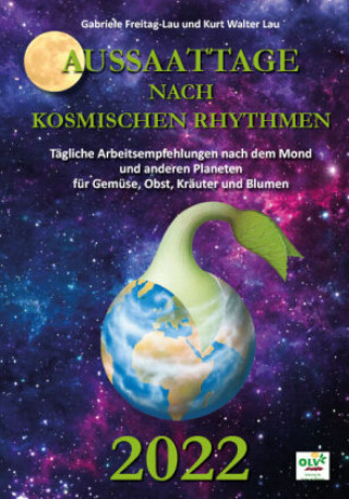 Kniha Aussaattage nach kosmischen Rhythmen 2022 Kurt Walter Lau