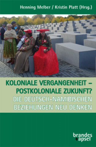 Kniha Koloniale Vergangenheit - Postkoloniale Zukunft? Kristin Platt
