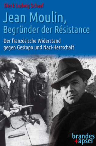 Könyv Jean Moulin, Begründer der Résistance 