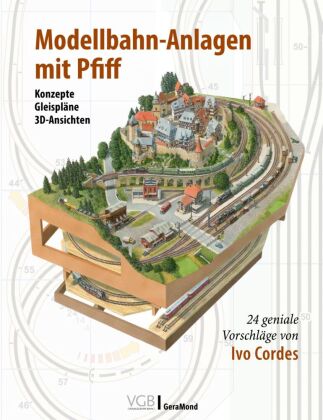 Книга Modellbahn-Anlagen mit Pfiff: Konzepte, Gleispläne, 3D-Ansichten 