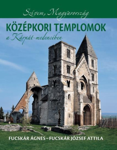 Книга Középkori templomok a Kárpát-medencében Fucskár Ágnes