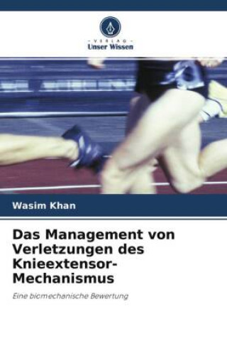 Kniha Das Management von Verletzungen des Knieextensor-Mechanismus 
