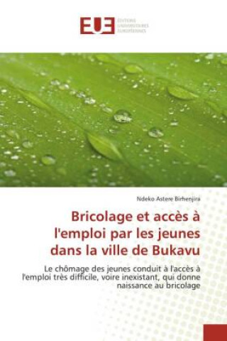 Książka Bricolage et acces a l'emploi par les jeunes dans la ville de Bukavu 