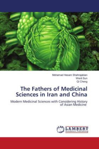 Kniha The Fathers of Medicinal Sciences in Iran and China Wenli Sun