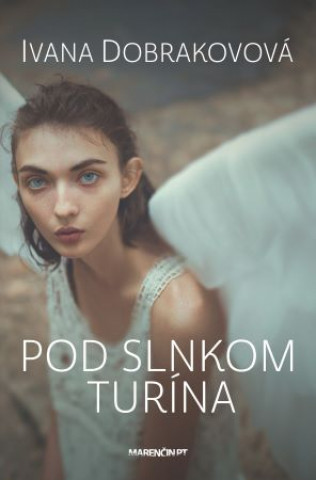 Könyv Pod slnkom Turína Ivana Dobrakovová