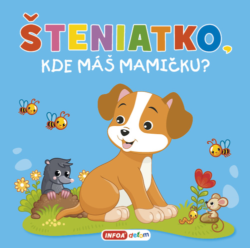 Libro Šteniatko, kde máš mamičku? 