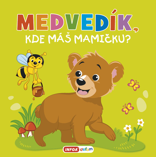 Book Medvedík, kde máš mamičku? 