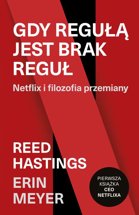 Kniha Gdy regułą jest brak reguł. Netflix i filozofia przemiany wyd. 2021 Reed Hastings