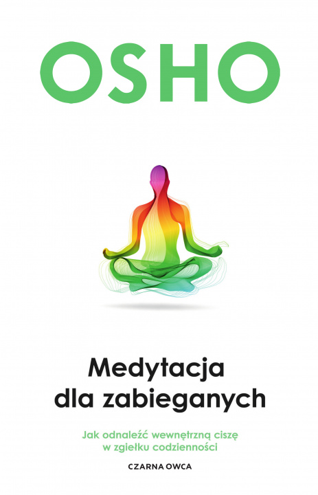 Kniha Medytacja dla zabieganych Osho Rajneesh