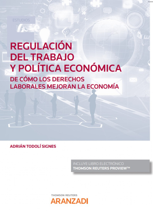 Könyv Regulación del trabajo y política económica. ADNAN TODOLI SIGNES