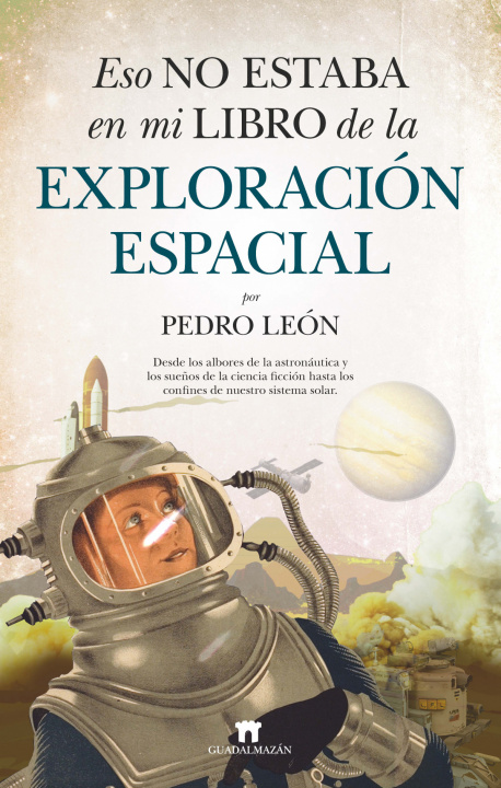 Kniha Eso no estaba en mi libro de la exploración espacial PEDRO LEON