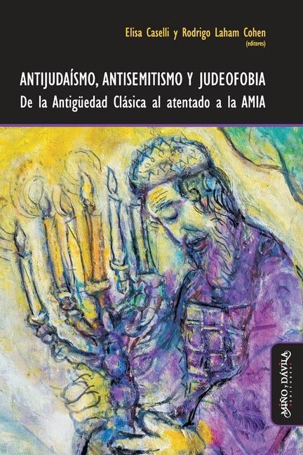 Kniha Antijudaismo, antisemitismo y judeofobia Paola Druille