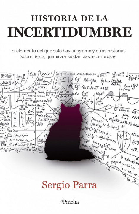 Kniha La Historia de la Incertidumbre SERGIO PARRA