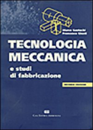 Könyv Tecnologia meccanica e studi di fabbricazione Marco Santochi
