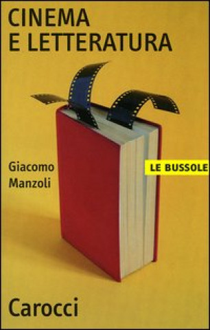Kniha Cinema e letteratura Giacomo Manzoli