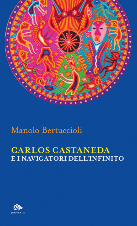 Книга Carlos Castaneda e i navigatori dell'infinito Manolo Bertuccioli