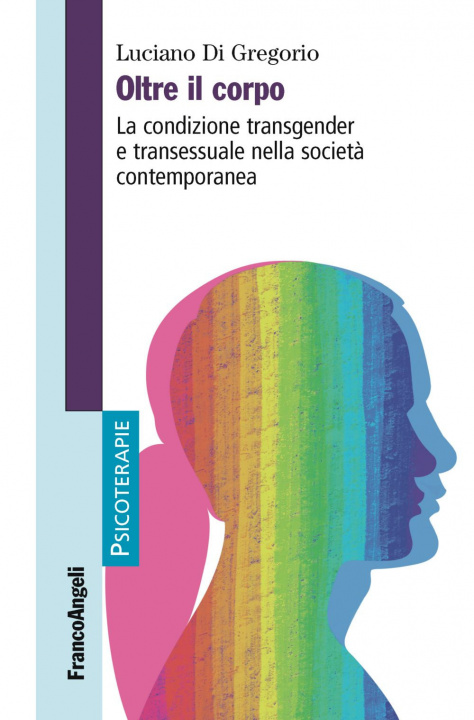 Книга Oltre il corpo. La condizione transgender e transessuale nella società contemporanea Luciano Di Gregorio