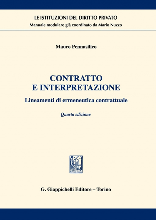 Carte Contratto e interpretazione. Lineamenti di ermeneutica contrattuale Mauro Pennasilico