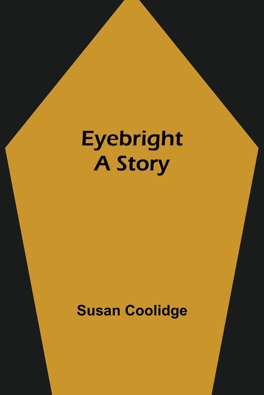 Knjiga Eyebright Susan Coolidge
