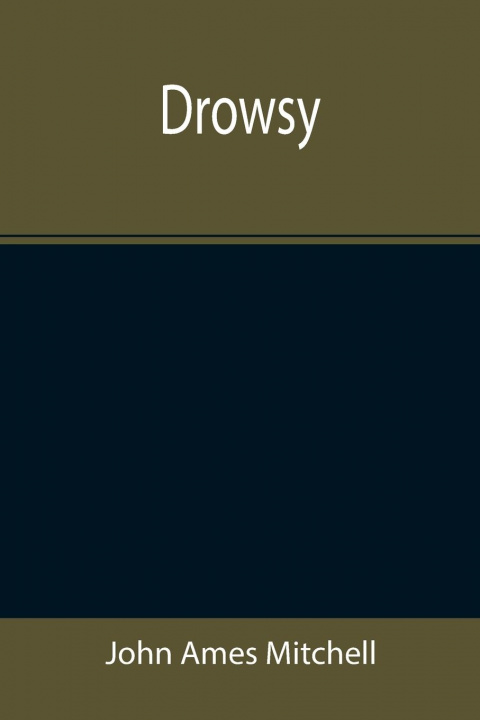 Knjiga Drowsy John Ames Mitchell