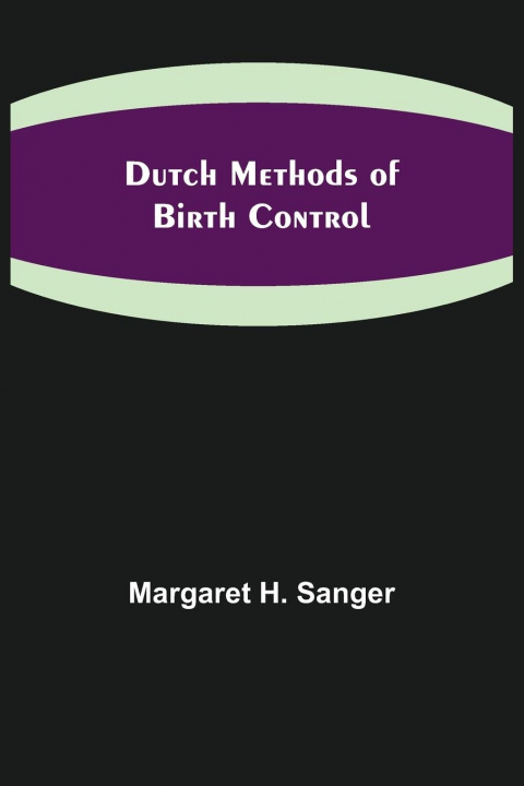 Kniha Dutch Methods of Birth Control 