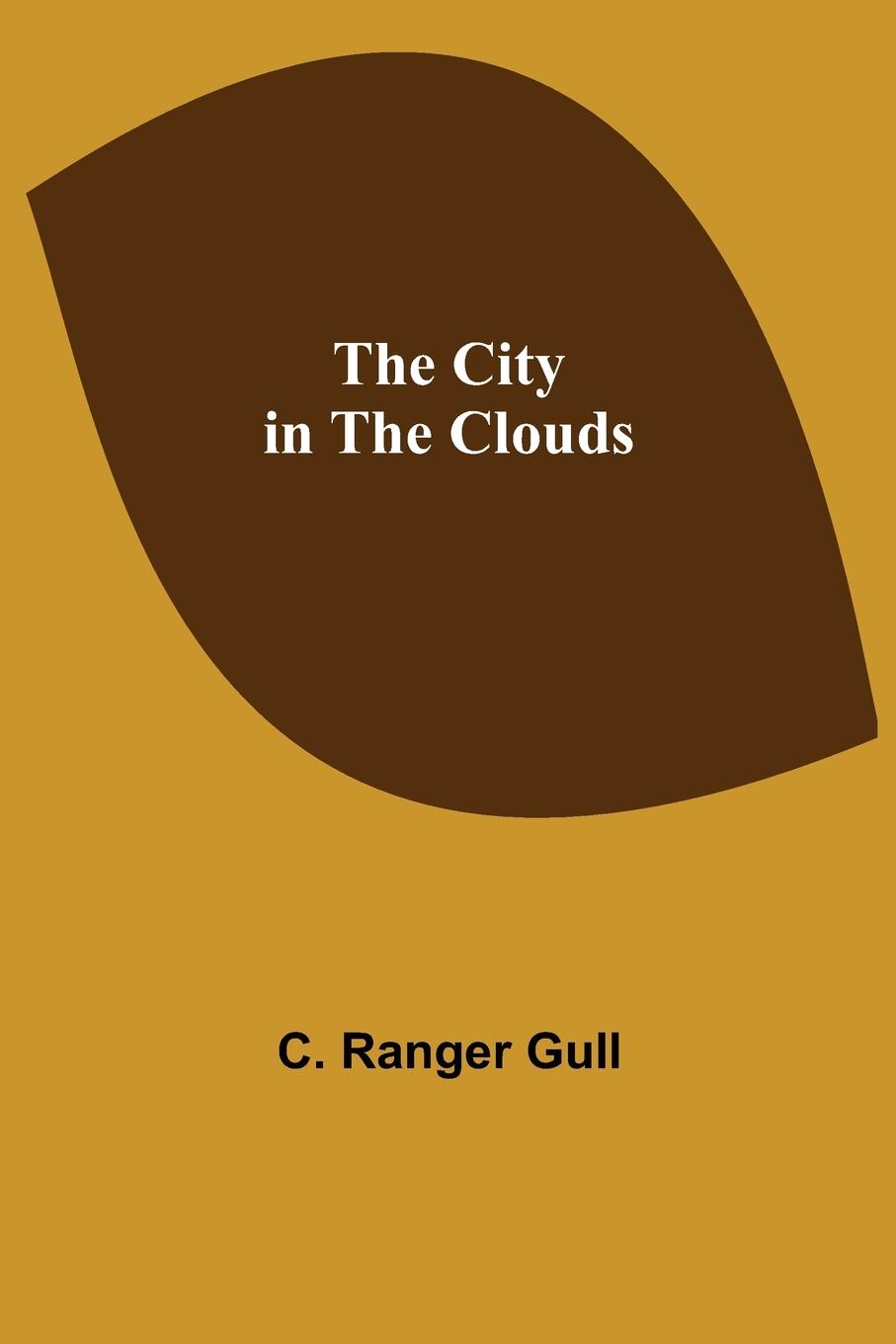 Knjiga City in the Clouds C. Ranger Gull