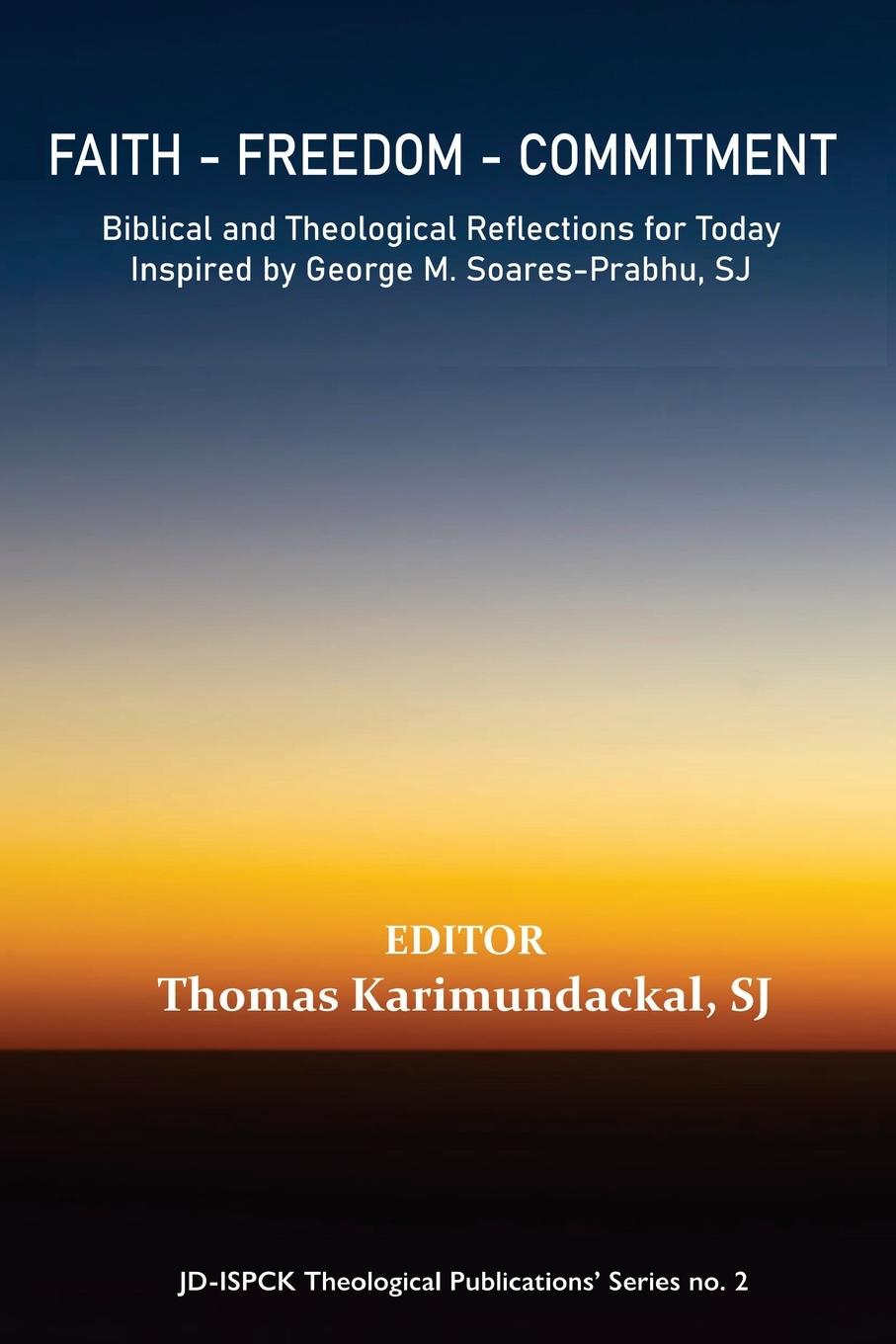 Knjiga Faith - Freedom - Commitment Thomas Karimundackal